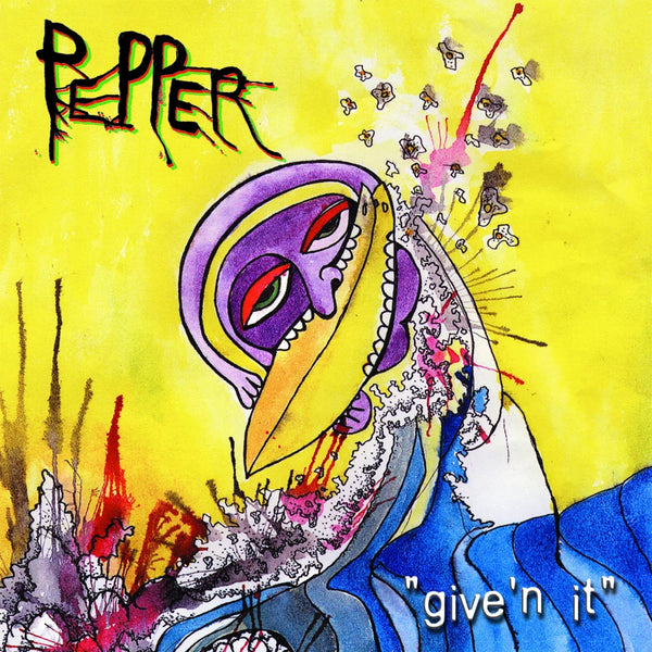 PEPPER "GIVE'N IT"